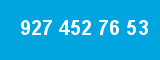 927 452 76 53